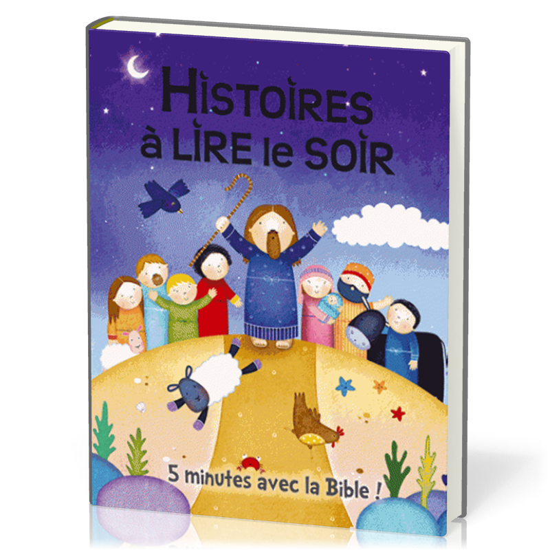 HISTOIRES A LIRE LE SOIR - 5 MINUTES AVEC LA BIBLE 4-6 ANS