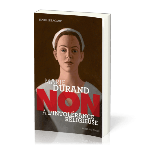 MARIE DURAND - NON A L'INTOLERANCE RELIGIEUSE - NELLE EDITION