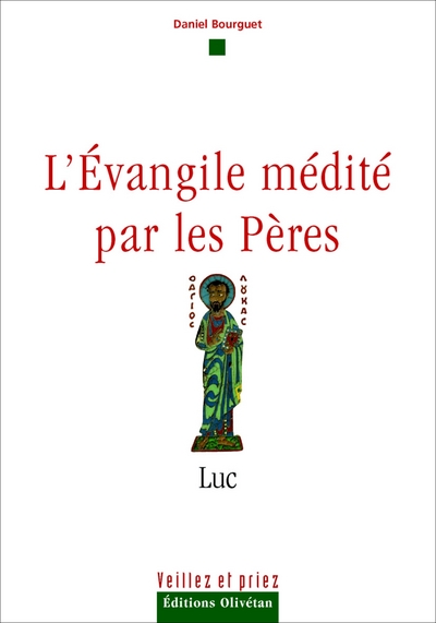 EVANGILE MEDITE PAR LES PERES - LUC