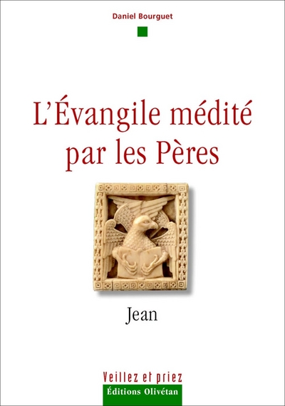 EVANGILE MEDITE PAR LES PERES - JEAN