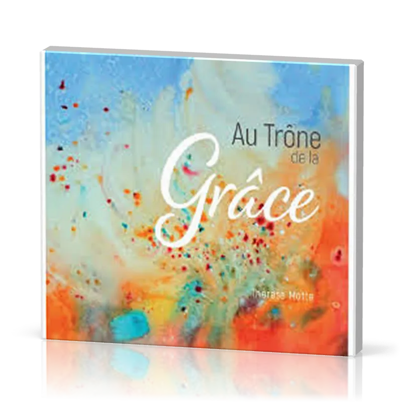 AU TRONE DE LA GRACE