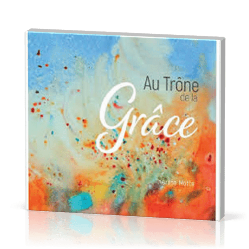 AU TRONE DE LA GRACE