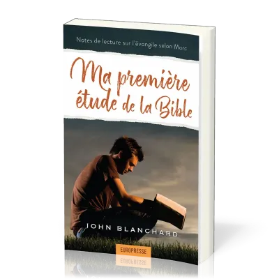 MA PREMIERE ETUDE DE LA BIBLE - NOTE DE LECTURE SUR L'EVANGILE SELON MARC