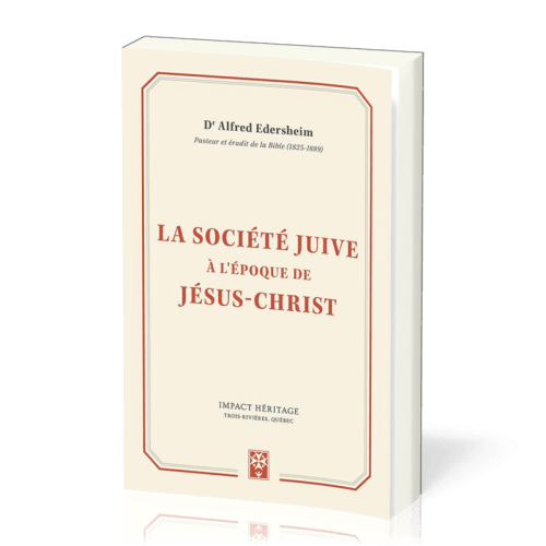 SOCIETE JUIVE A L'EPOQUE DE JESUS CHRIST (LA)