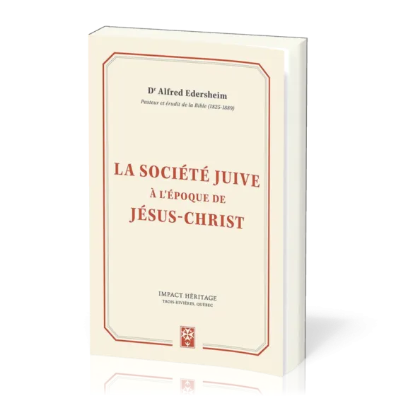 SOCIETE JUIVE A L'EPOQUE DE JESUS CHRIST (LA)