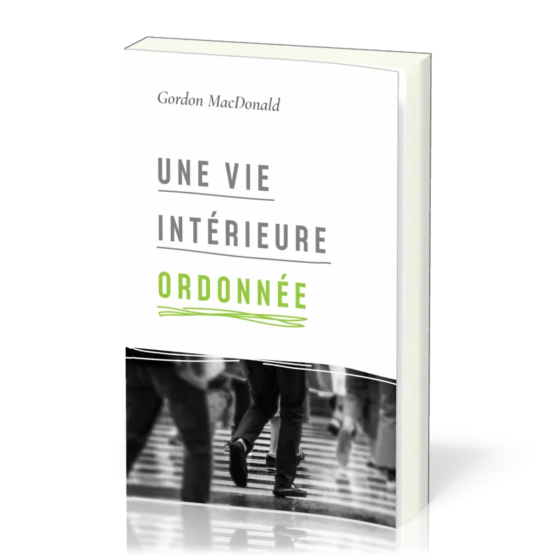 UNE VIE INTERIEURE ORDONNEE