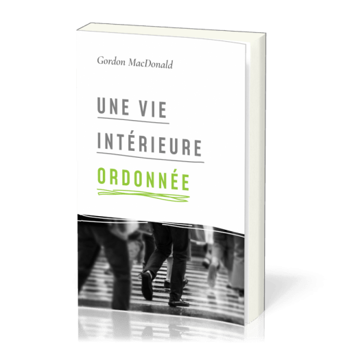 UNE VIE INTERIEURE ORDONNEE