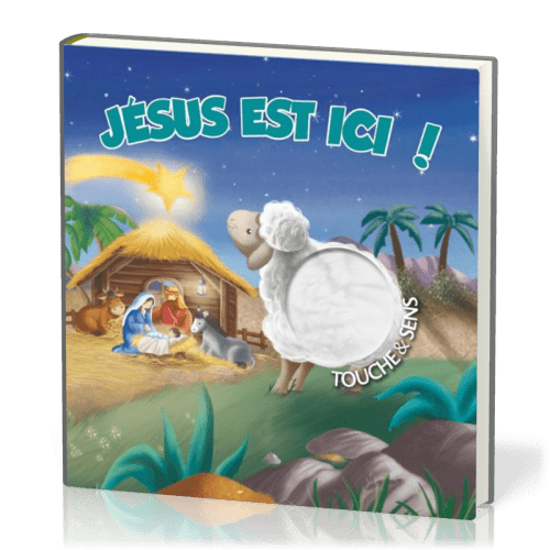 JESUS EST ICI ! - TOUCHE & SENS