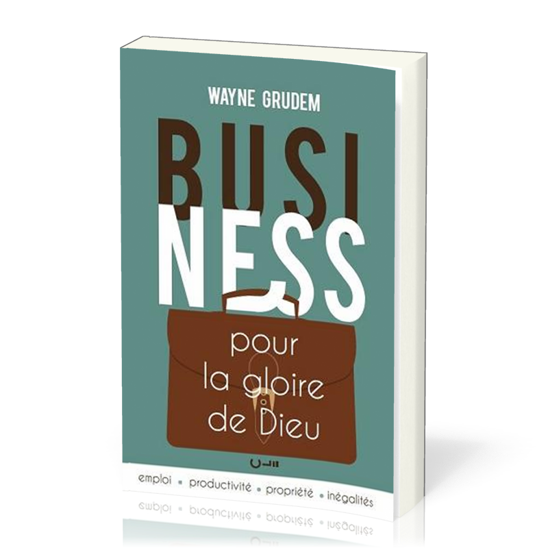 BUSINESS - POUR LA GLOIRE DE DIEU