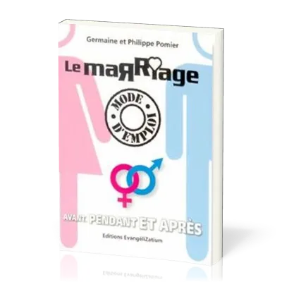 MARIAGE MODE D'EMPLOI (LE)