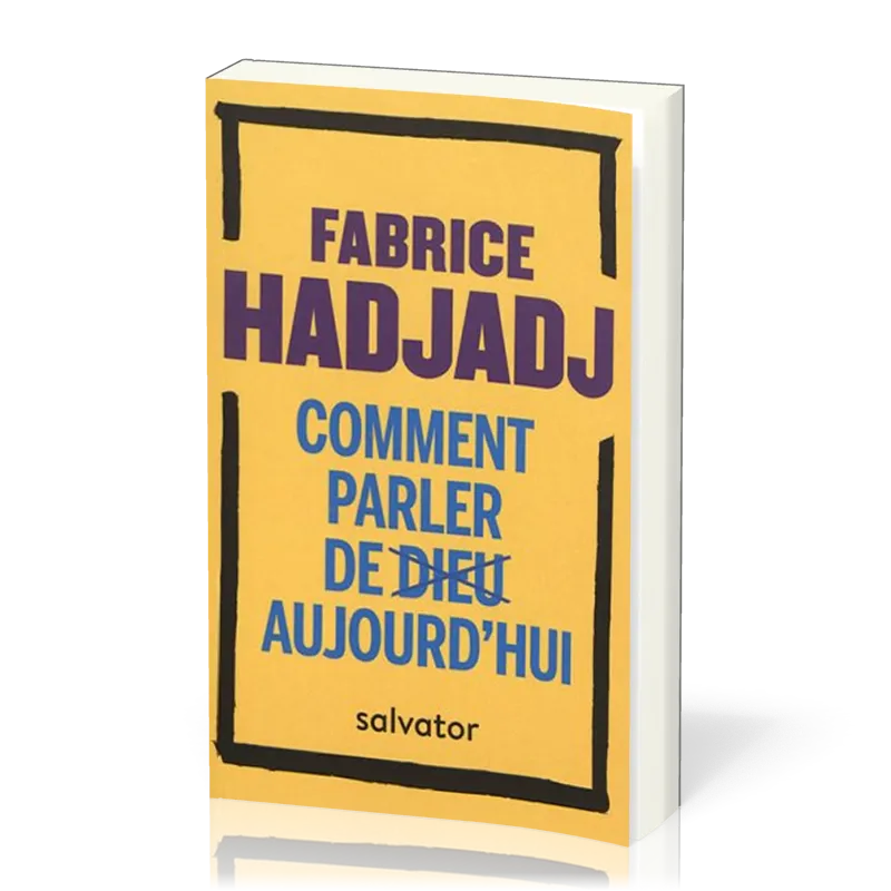 COMMENT PARLER DE DIEU AUJOURD'HUI - POCHE