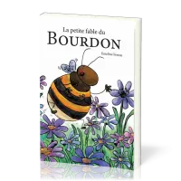 PETITE FABLE DU BOURDON (LA) 4-6 ANS