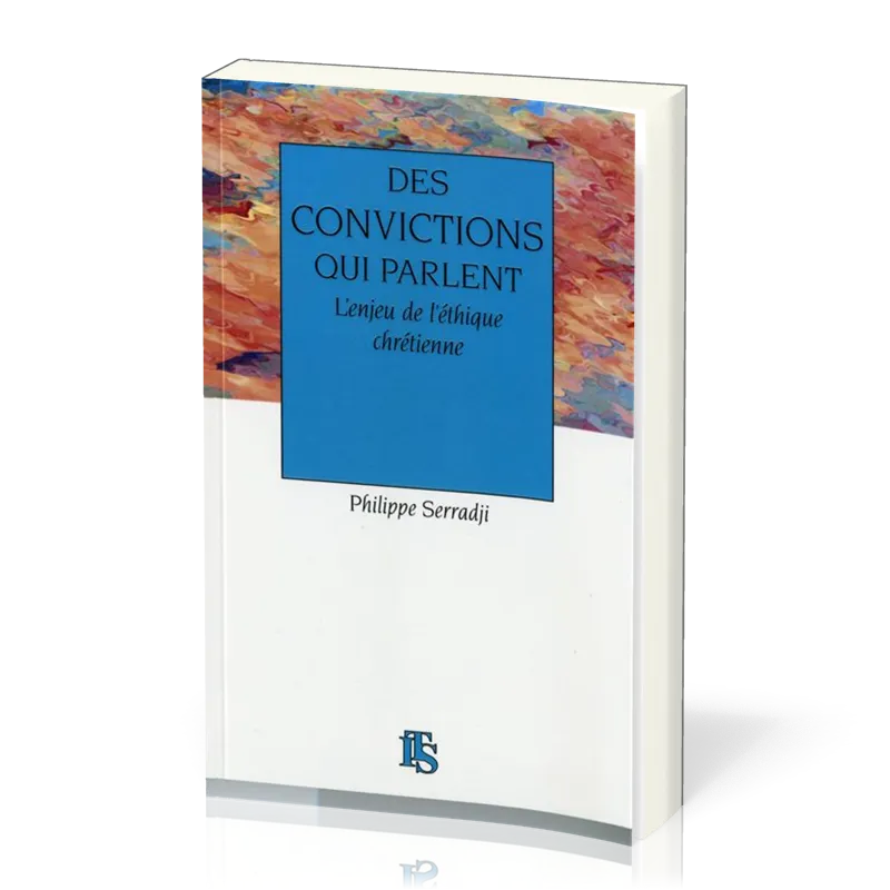 DES CONVICTIONS QUI PARLENT