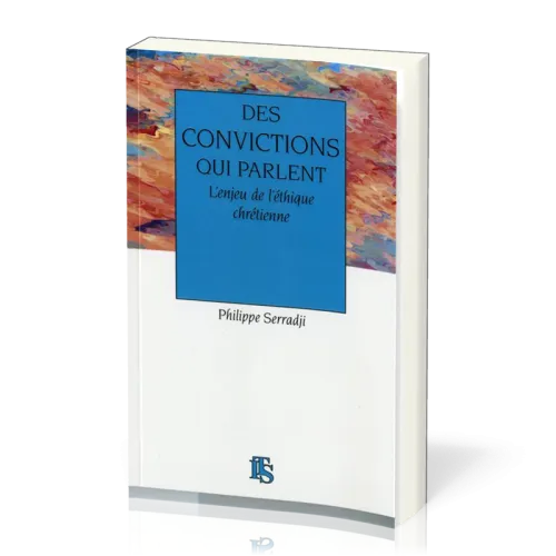 DES CONVICTIONS QUI PARLENT