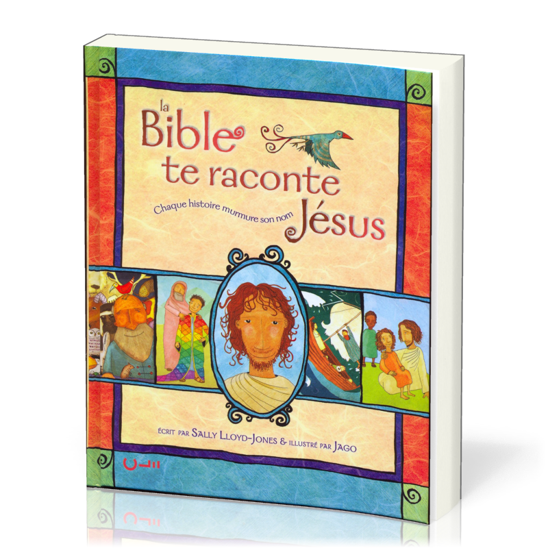 BIBLE TE RACONTE JESUS (LA) - CHAQUE HISTOIRE MURMURE SON NOM
