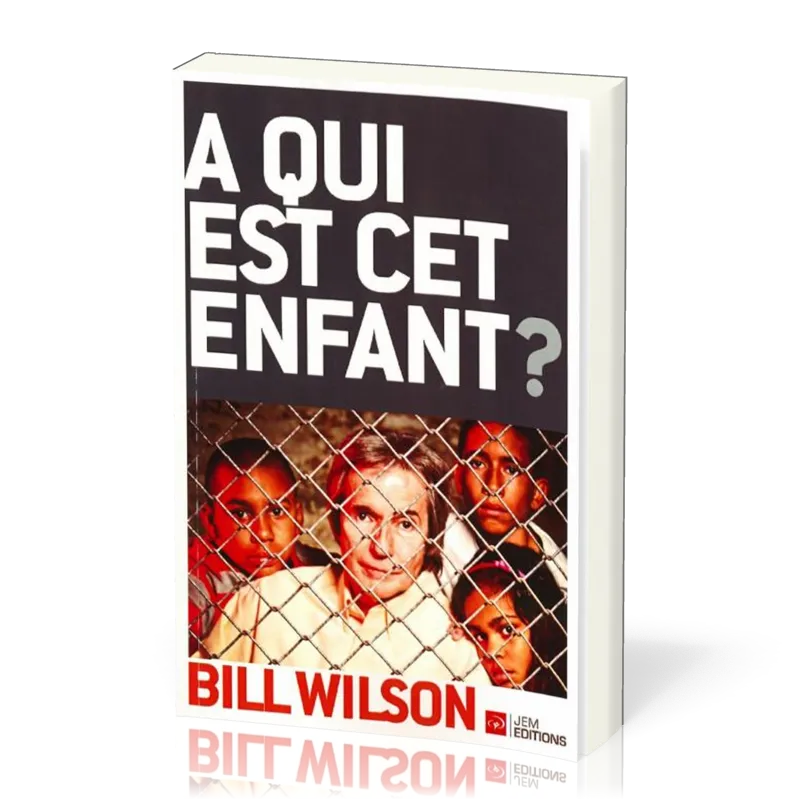 A QUI EST CET ENFANT ? - 3EME EDITION REVISEE