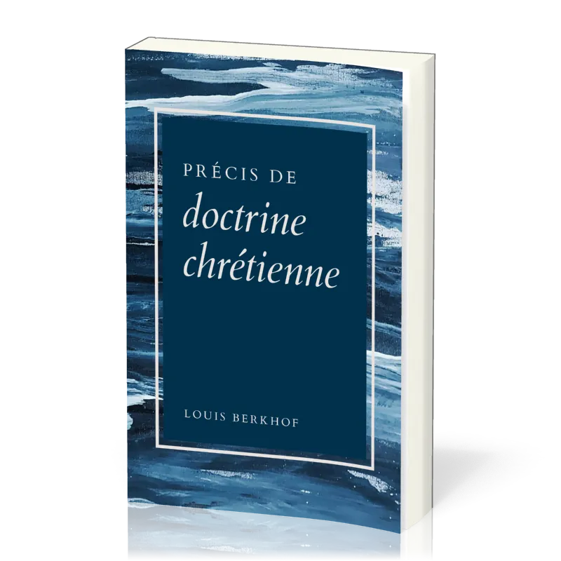 PRECIS DE DOCTRINE CHRETIENNE