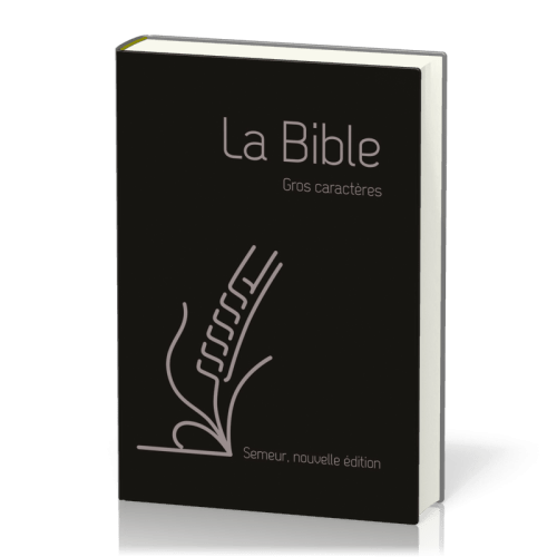 BIBLE SEMEUR 2015 GROS CARACTERES SOUPLE NOIRE TRANCHE ARGENT