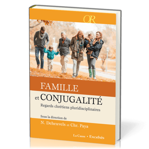 FAMILLE ET CONJUGALITE - REGARDS CHRETIENS PLURIDISCIPLINAIRES