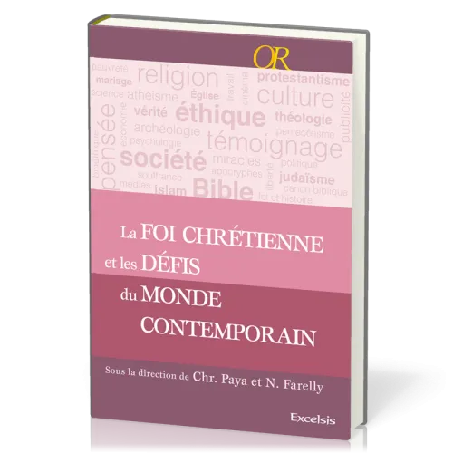 FOI CHRETIENNE ET LES DEFIS DU MONDE CONTEMPORAIN (LA)