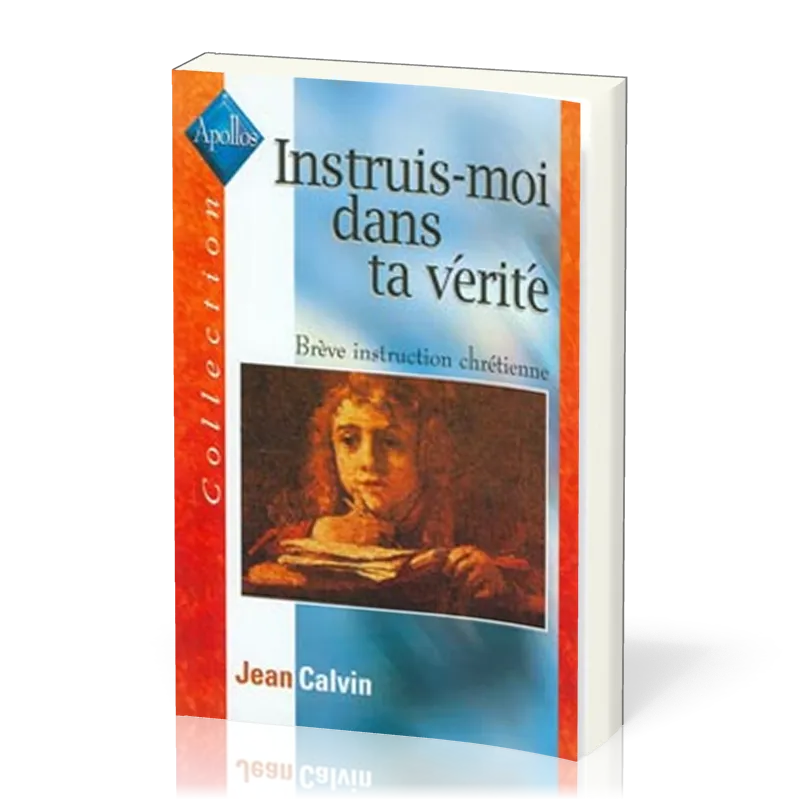 INSTRUIS-MOI DANS TA VERITE (BREVE INSTRUCTION CHRETIENNE)