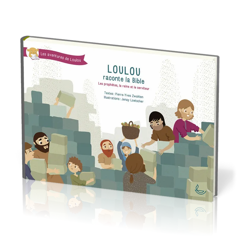 LOULOU RACONTE LA BIBLE T3 - LES PROPHETES LA REINE ET LE SERVITEUR