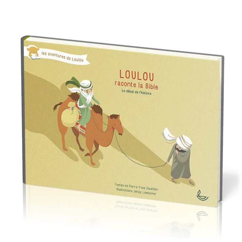 LOULOU RACONTE LA BIBLE TOME 1 - LE DEBUT DE L'HISTOIRE