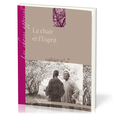 CHAIR ET L'ESPRIT (LA) - CAHIER N°2