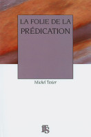 FOLIE DE LA PREDICATION (LA)