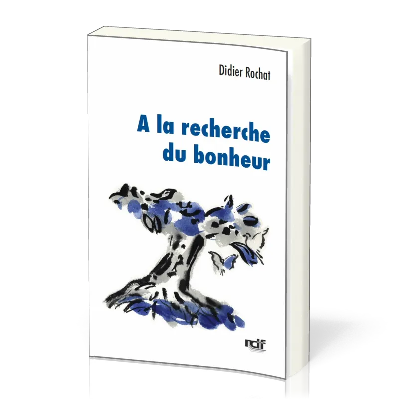A LA RECHERCHE DU BONHEUR