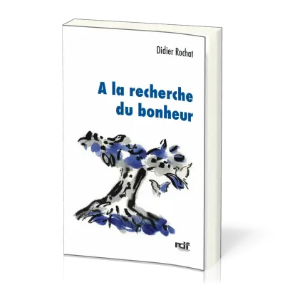A LA RECHERCHE DU BONHEUR