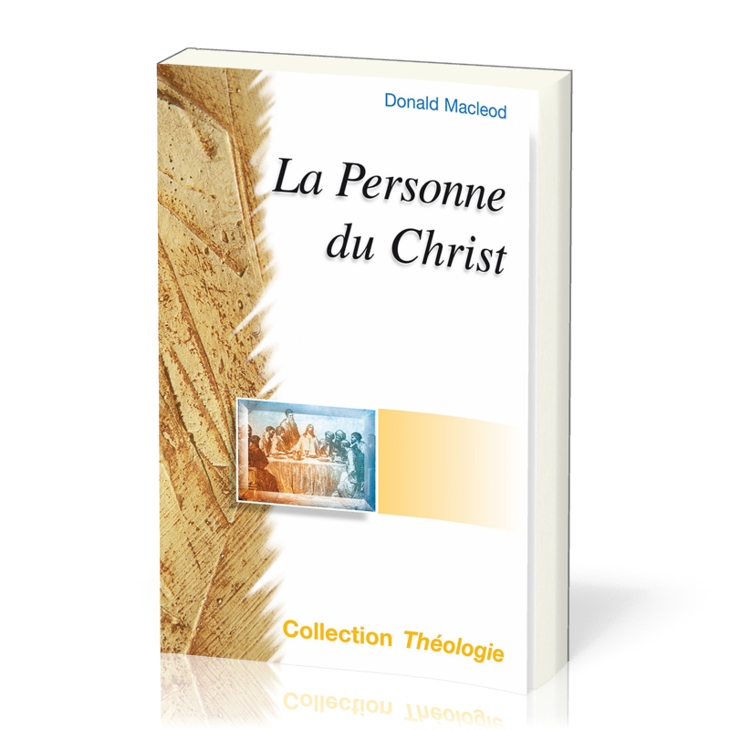 PERSONNE DU CHRIST (LA) - COLLECTION THÉOLOGIE NELLE ED