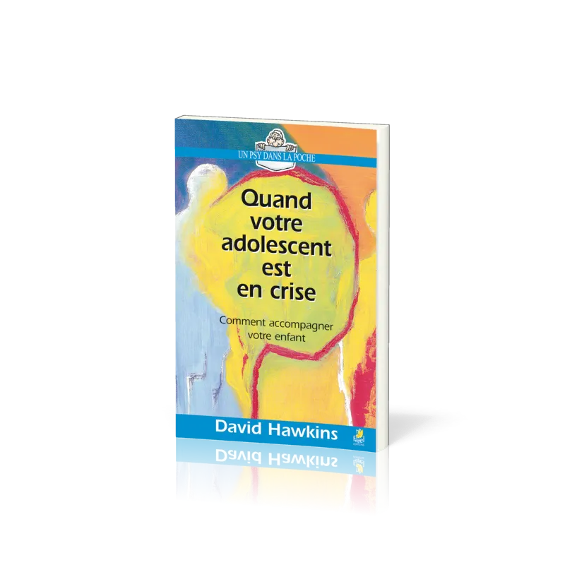 QUAND VOTRE ADOLESCENT EST EN CRISE