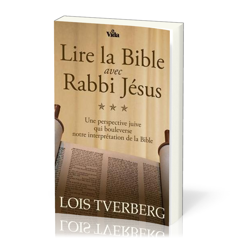 LIRE LA BIBLE AVEC RABBI JESUS