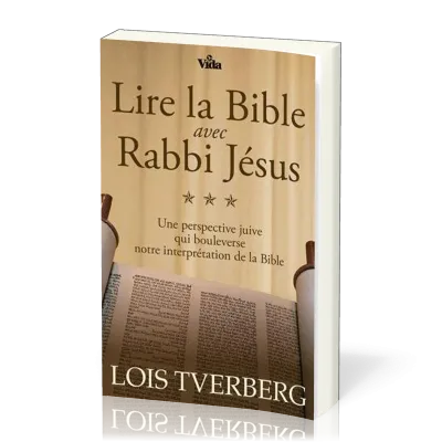 LIRE LA BIBLE AVEC RABBI JESUS