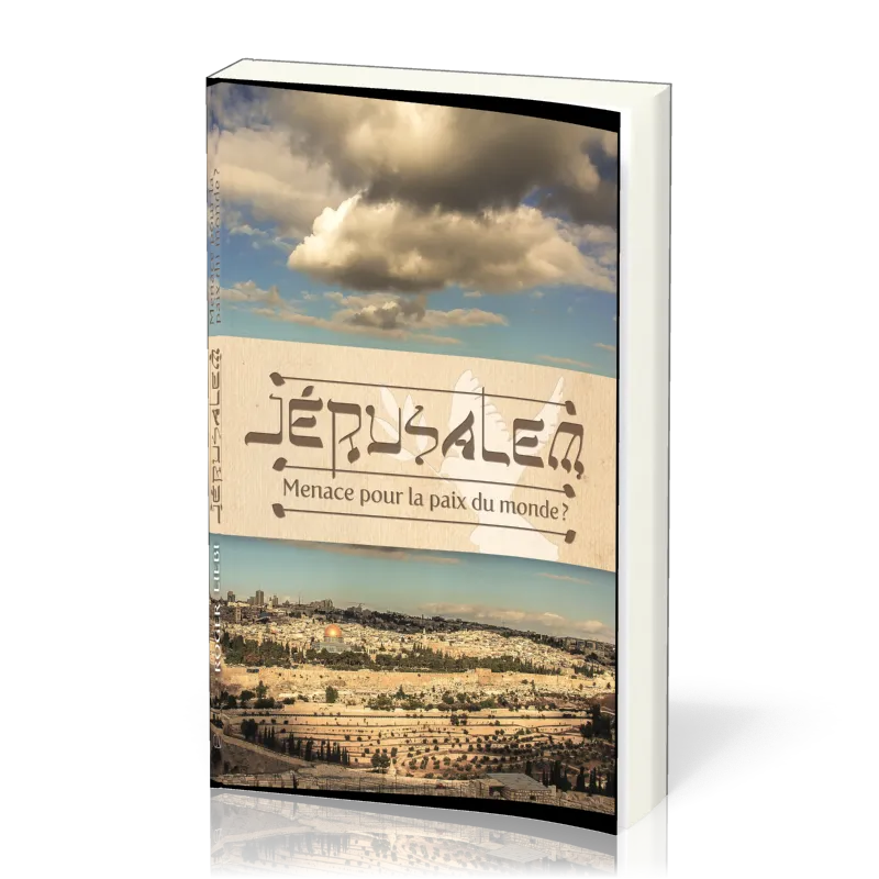 JERUSALEM - MENACE POUR LA PAIX DU MONDE - NOUVELLE EDITION REVISEE