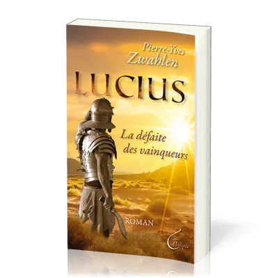 LUCIUS - LA DEFAITE DES VAINQUEURS