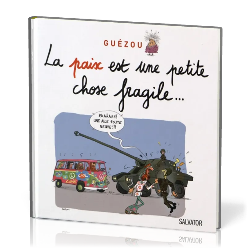 PAIX EST UNE PETITE CHOSE FRAGILE (LA)