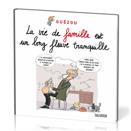 VIE DE FAMILLE EST UN LONG FLEUVE TRANQUILLE (LA)