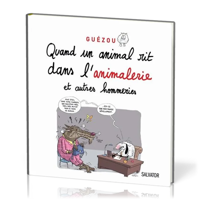 QUAND UN ANIMAL RIT DANS L'ANIMALERIE ET AUTRE HOMMERIES