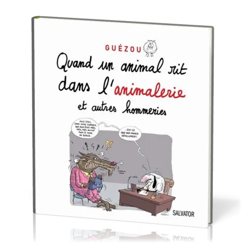 QUAND UN ANIMAL RIT DANS L'ANIMALERIE ET AUTRE HOMMERIES
