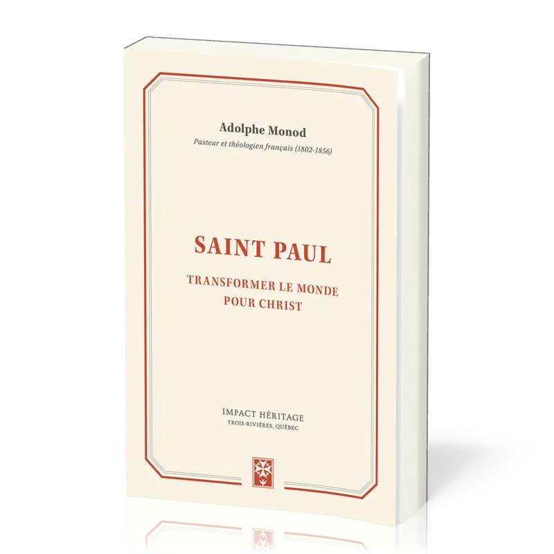 SAINT PAUL - TRANSFORMER LE MONDE POUR CHRIST