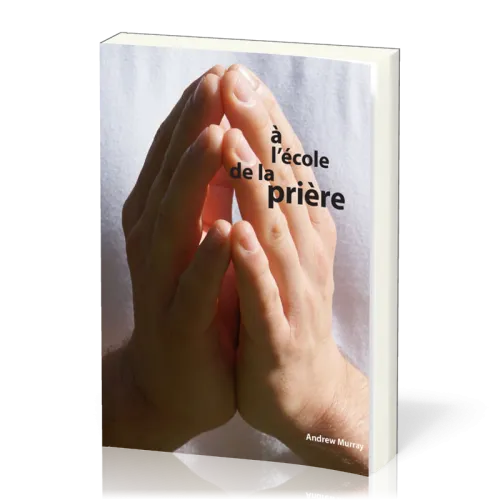 A L'ECOLE DE LA PRIERE