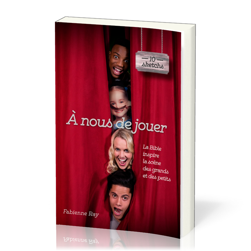 A NOUS DE JOUER - LA BIBLE INPSIRE LA SCENE DES GRANDS ET DES PETITS