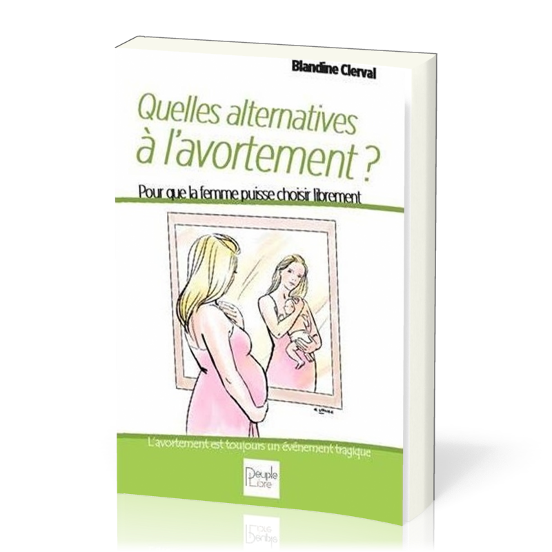 DES ALTERNATIVES A L'AVORTEMENT