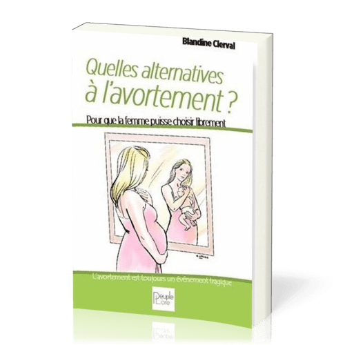 DES ALTERNATIVES A L'AVORTEMENT