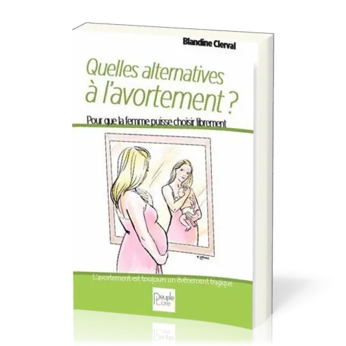 DES ALTERNATIVES A L'AVORTEMENT