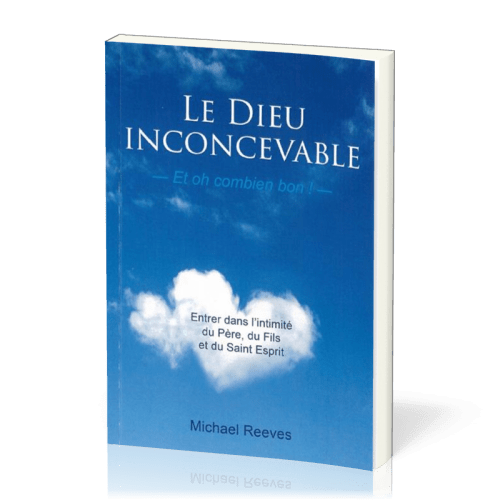 DIEU INCONCEVABLE (LE)