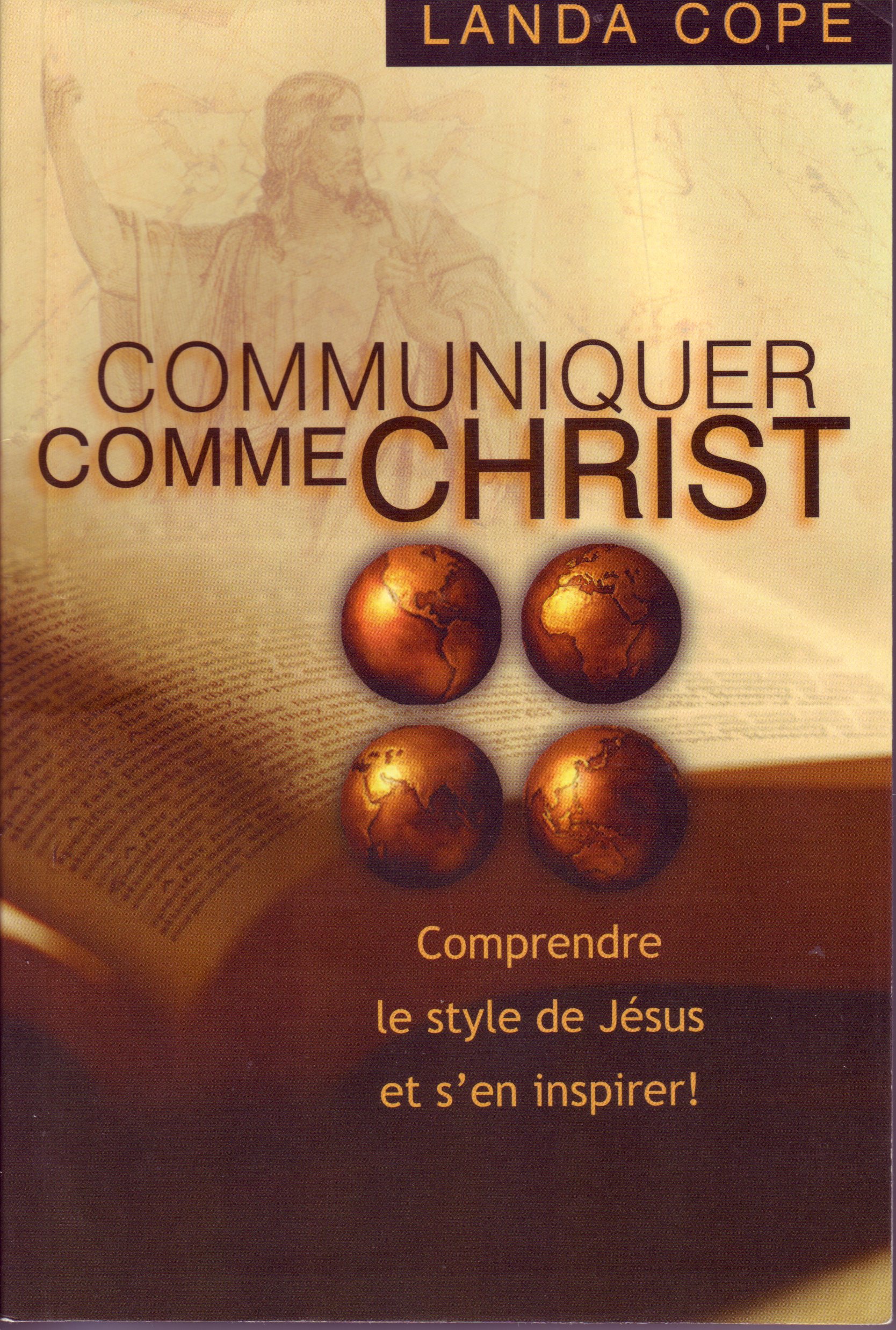 COMMUNIQUER COMME CHRIST - COMPRENDRE LE STYLE DE JESUS ET S'EN INSPIRER