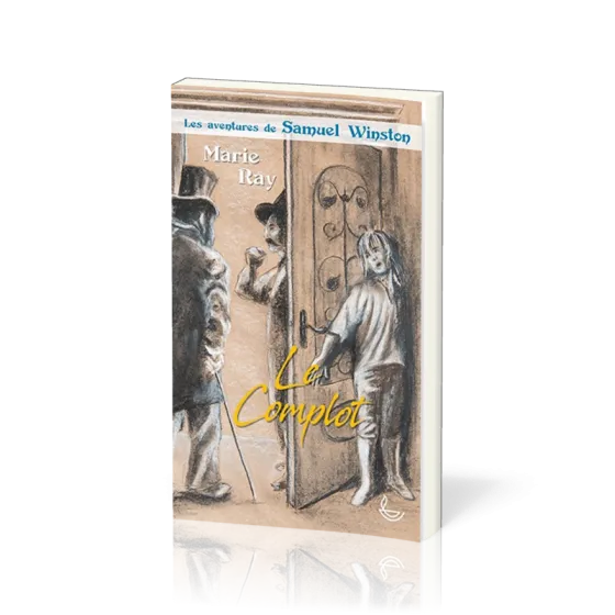COMPLOT (LE) - LES AVENTURES DE SAMUEL WINSTON - VOL. 2  10-12 ANS